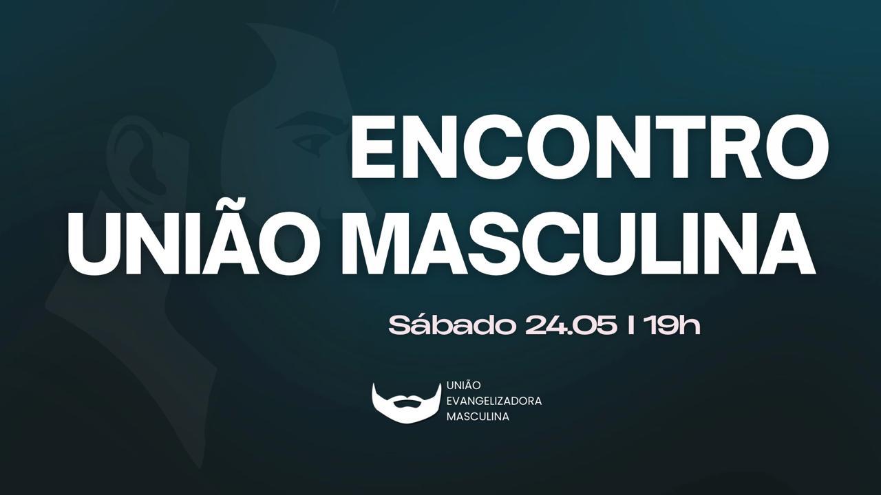 Encontro União Masculina